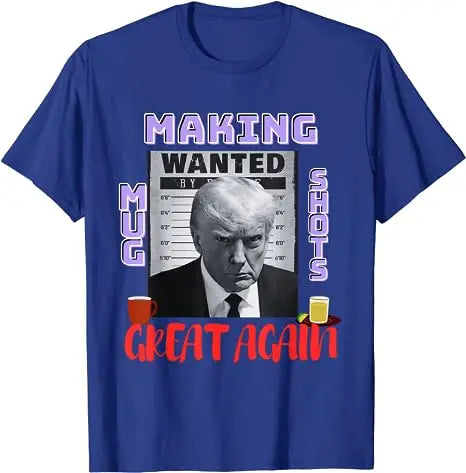 Wanted Donald Trump for President 2024 Election Trump Mug Shot T-Shirt