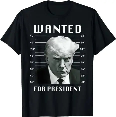 Wanted Donald Trump for President 2024 Election Trump Mug Shot T-Shirt