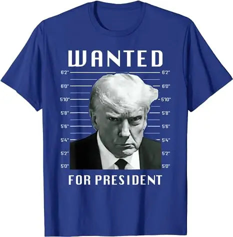 Wanted Donald Trump for President 2024 Election Trump Mug Shot T-Shirt