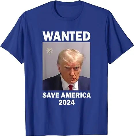 Wanted Donald Trump for President 2024 Election Trump Mug Shot T-Shirt